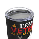Unleashing Strength: 20oz Black Military Design Tumbler - 'Female Veterans: Our Uniform May Be Retired, but We're Still Dangerous'