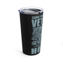 Honey, the Veteran - 20oz Military Design Tumbler: 'More than a Title, It's Love' - Black Background