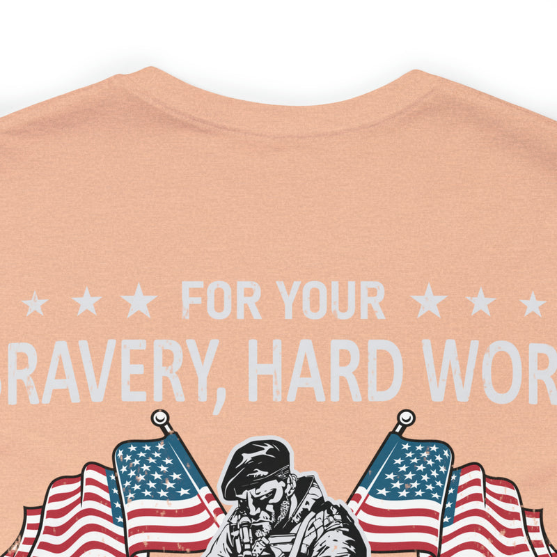 Gratitude Unleashed: Military Design T-Shirt - For Your Bravery, Hard Work, and Dedication, We Thank You