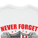 Never Forget Our Fallen Heroes - Military Design T-Shirt