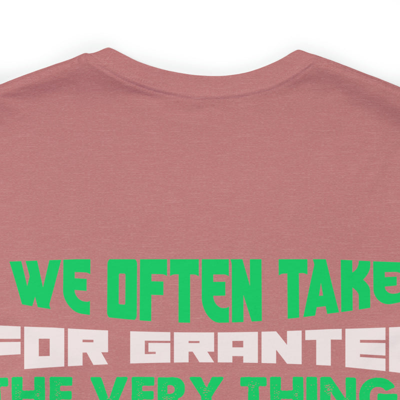 Gratitude Reminder: Military Design T-Shirt Honoring the Things We Often Take for Granted