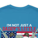 Proud Veteran's Daughter T-Shirt: Not Just a Daddy's Little Girl, I Am a Veteran's Daughter
