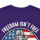 Freedom Isn't Free Veterans Military Design T-Shirt: Honoring Those Who Served
