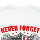 Never Forget Our Fallen Heroes - Military Design T-Shirt