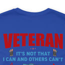 Veteran: I Did When Others Didn't - Military Design T-Shirt Celebrating Resilience and Dedication