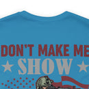 Defiant Strength: Military Design T-Shirt - Don't Make Me Show You What I'm Good At