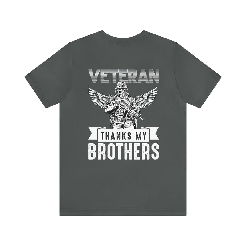 Brotherhood of Veterans: Thanking My Brothers - Military Design T-Shirt