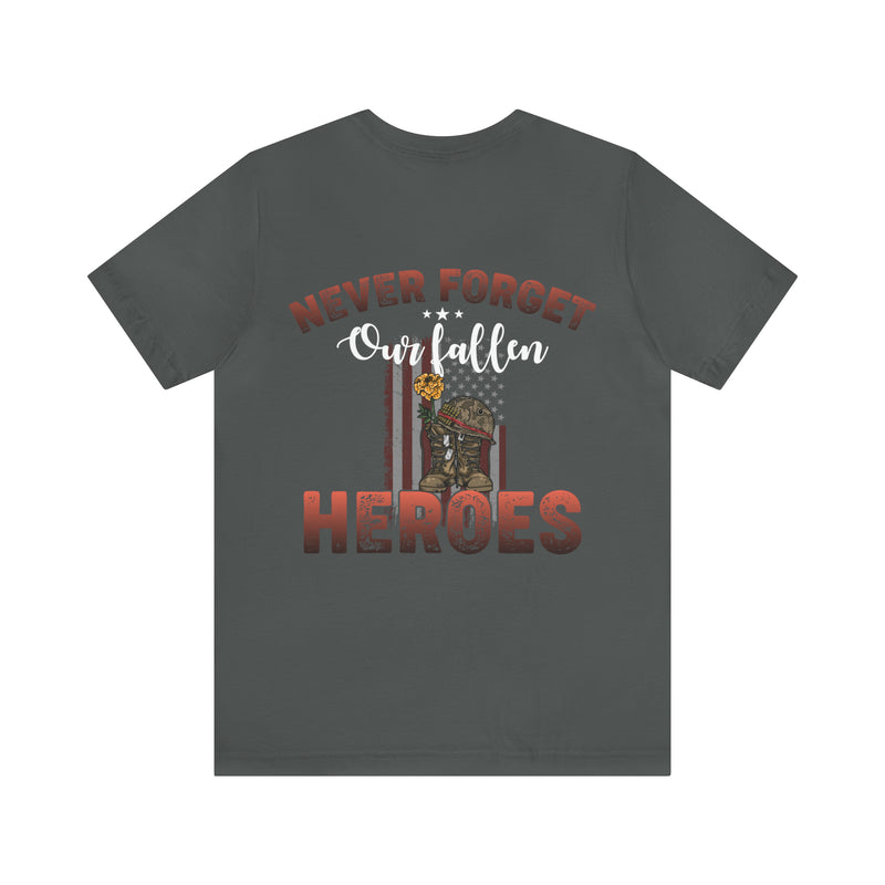 Honoring Our Heroes: 'Never Forget Our Fallen Heroes' Military Design T-Shirt