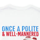 From Polite to Veteran: Military Design T-Shirt - 'Once a Polite & Well-Mannered Young Lady, Now a Proud Veteran'