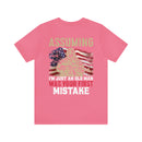 Bold and Patriotic: Military Design T-Shirt - 'Assuming I'm Just an Old Man Was Your First Mistake