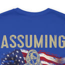 Bold and Patriotic: Military Design T-Shirt - 'Assuming I'm Just an Old Man Was Your First Mistake