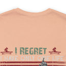 Ultimate Sacrifice: Military Design T-Shirt - 'Regretfully, I Have Only One Life to Give for My Country