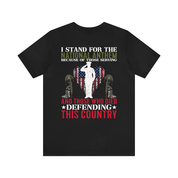 Defender's Anthem Military T-Shirt - 'I Stand for Those Who Serve and Sacrifice'