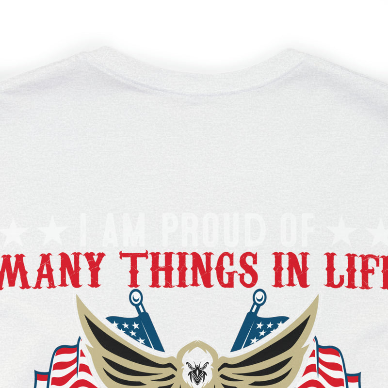 Pride in Heritage: Military Design T-Shirt - 'I Am Proud of Many Things in Life, but Nothing Beats Being a Veteran's Daughter