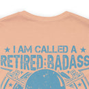 Legendary Retired Badass: Military Design T-Shirt - 'Too Cool to be Called a U.S. Veteran