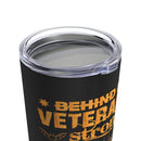 Strong Support: Behind Every Veteran is Their Family - 20oz Military Design Tumbler in Black
