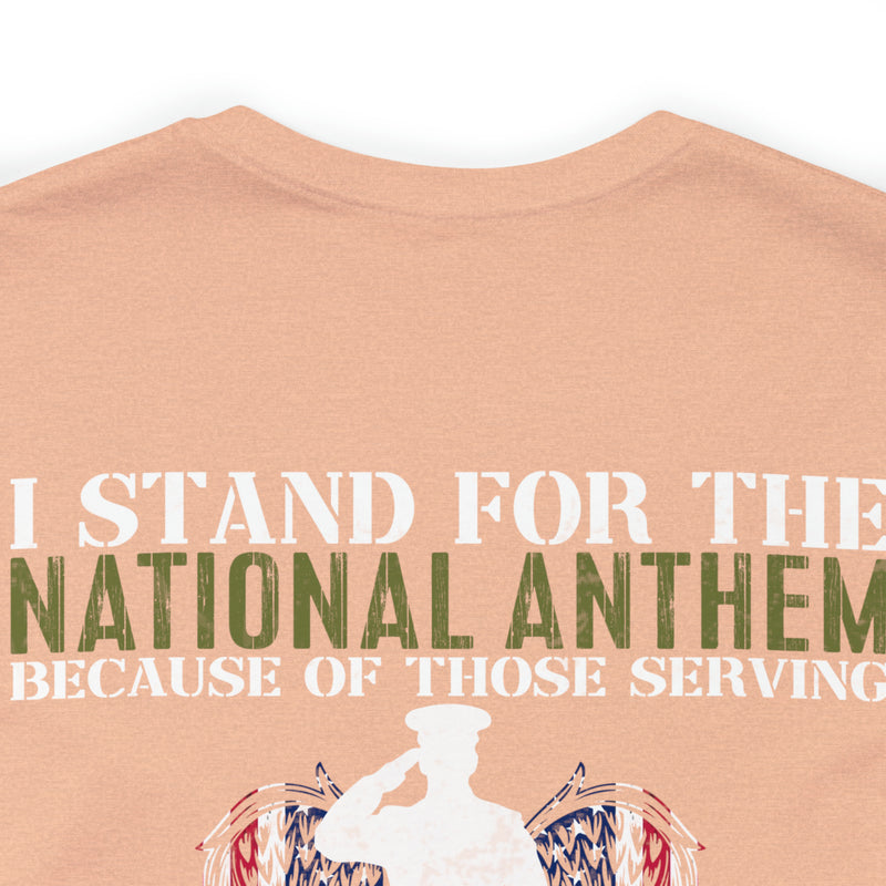 Defender's Anthem Military T-Shirt - 'I Stand for Those Who Serve and Sacrifice'