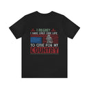 Ultimate Sacrifice: Military Design T-Shirt - 'Regretfully, I Have Only One Life to Give for My Country