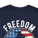 Veterans: Freedom Isn't Free - Military Design T-Shirt