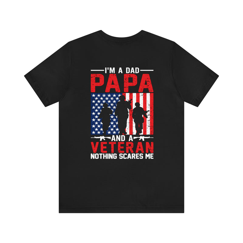 Fearless Father: Dad, Papa, Veteran - Military Design T-Shirt Celebrating Courage and Love