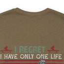 Ultimate Sacrifice: Military Design T-Shirt - 'Regretfully, I Have Only One Life to Give for My Country