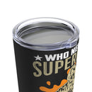 Heroic Legacy: 20oz Black Military Design Tumbler - 'Who Needs a Superhero When Your Dad is a Veteran