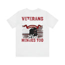 Heroes Among Us: Veterans - Because Americans Need Heroes Too T-Shirt, Celebrating Courage and Service