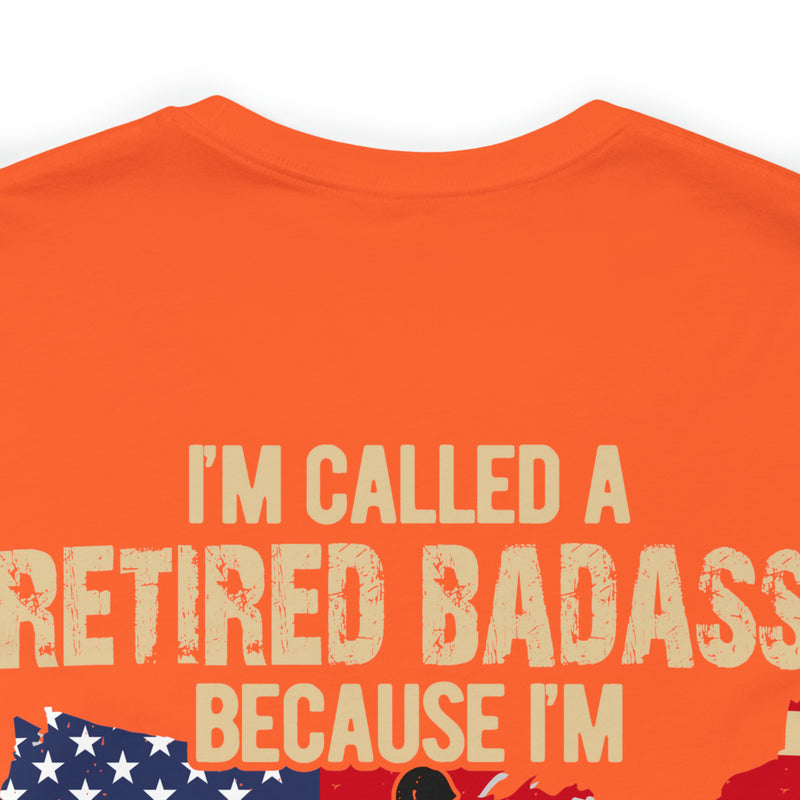 Retired Badass: Too Cool for Labels - Military Design T-Shirt Celebrating Unconventional Veterans