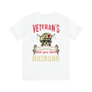 Veteran's Wife: Mess with Me, Deal with My Husband - Military Design T-Shirt with Strength and Protection