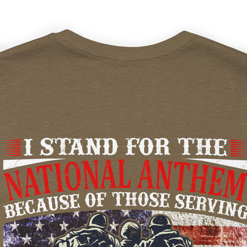 Patriotic Military T-Shirt - 'I Stand for the National Anthem, Honoring Our Heroes'