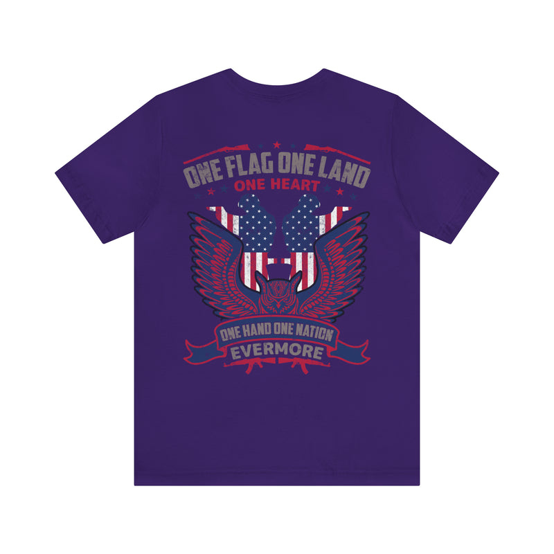 United We Stand: One Flag, One Land, One Heart, One Hand, One Nation Evermore T-Shirt