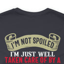 Not Spoiled, Just Well Taken Care Of: Military Design T-Shirt from a Freaking Awesome Veteran