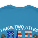 Military-Inspired 'I Have Two Titles - Dad and Papa and I Rock Them Both' Graphic Print T-Shirt