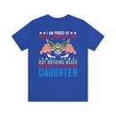 Pride in Heritage: Military Design T-Shirt - 'I Am Proud of Many Things in Life, but Nothing Beats Being a Veteran's Daughter