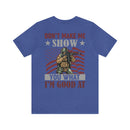 Defiant Strength: Military Design T-Shirt - Don't Make Me Show You What I'm Good At