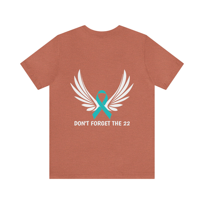 Never Forget: PTSD Awareness T-Shirt with 'DON'T FORGET THE 22' Design