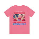 Proud Veteran's Daughter T-Shirt: Not Just a Daddy's Little Girl, I Am a Veteran's Daughter