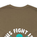 Unified Support: PTSD AWARENESS T-Shirt with 'His Fight Is My Fight' Design