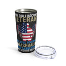Veteran's Dedication - 20oz Military Design Tumbler: 'More Than Just Balls' - Black Background