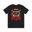 ALWAYS A SOLDIER: Military Design T-Shirt - Proud of my Past, Present, and Future