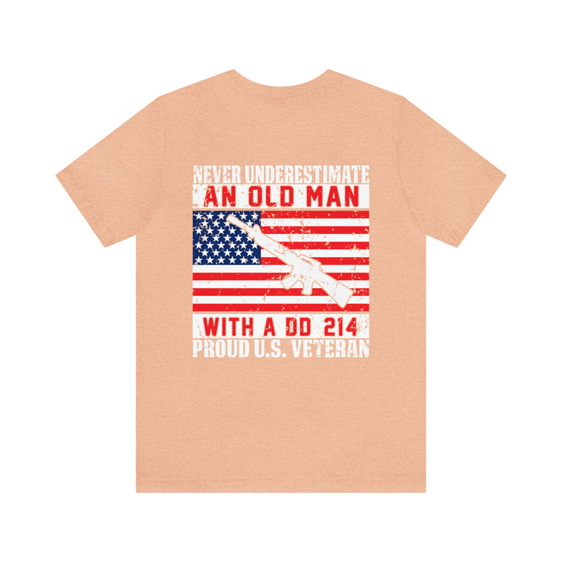 Pride & Power: U.S. Veteran Military Design T-Shirt - Never Underestimate an Old Man with a DD 214