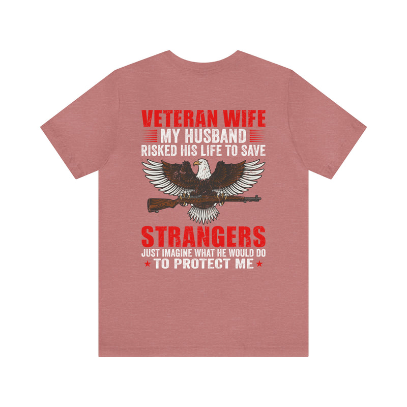 Military Design T-Shirt: Veteran Wife - Protected by a Hero, Loved by a Veteran