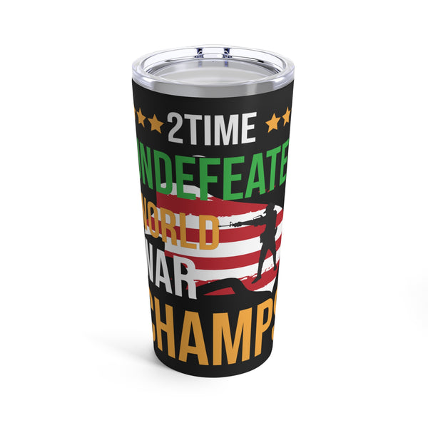 2Time Undefeated World War Champs 20oz Military Design Tumbler - Black Background