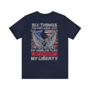 Untouchable Values: 'Six Things You Don't Mess With' Military Design T-Shirt Celebrating Faith, Family, Guns, Flag, Country, and Liberty