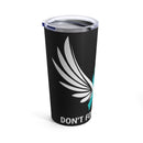 20oz Tumbler: 'Don't Forget The 22' - Black Design for PTSD Awareness