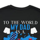 Proudly Honoring My Hero: Military Design T-Shirt - My World, My Veteran Dad!