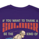 Be the Worth: Military Design T-Shirt - Thank a Veteran by Being an Admirable American