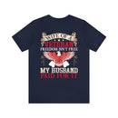 Strong Support: Military Design T-Shirt - 'Wife of a Veteran - Freedom Isn't Free, My Husband Paid for It
