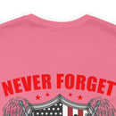 Never Forget Our Fallen Heroes - Military Design T-Shirt