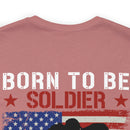 Born to be a Soldier, Proud Army Veteran Military Design T-Shirt